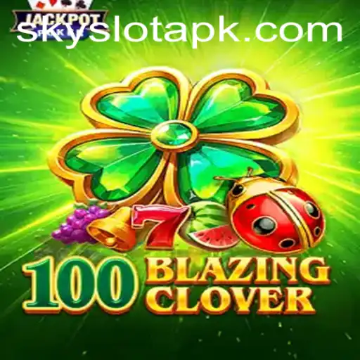 Discover the Thrilling World of 100BlazingClover: A SkySLOT Adventure